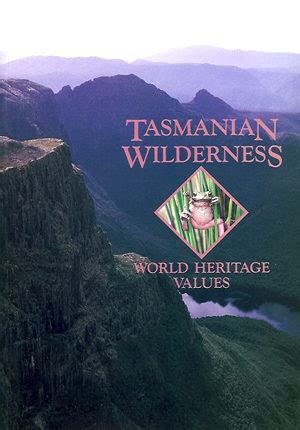 Tasmanian Wilderness – World Heritage Values