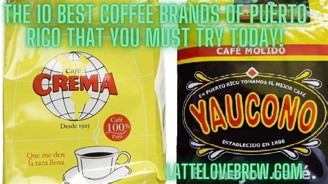 The 10 Best Coffee Brands Of Puerto Rico That You Must Try Today ...