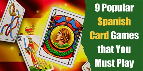 9 Popular Spanish Card Games That You Must Play