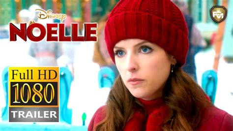 NOELLE Official Trailer HD (2019) Anna Kendrick, Bill Hader | Disney ...