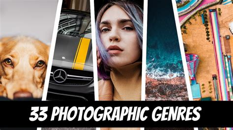 33 PHOTOGRAPHIC GENRES Explained in Less than 8 MINUTES! - YouTube