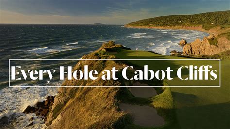 Watch Every Hole at Cabot Cliffs in Inverness, Nova Scotia | Golf Digest Video | CNE