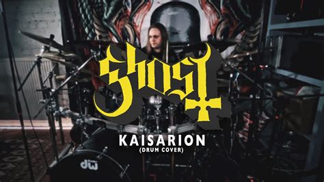 Ghost - Kaisarion (DRUM COVER) - YouTube