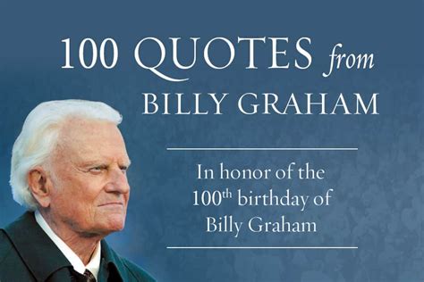 100 quotes from Billy Graham - The Billy Graham Evangelistic ...