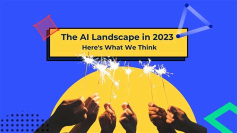 The AI Landscape in 2023 - Here's What We Think & What ChatGPT Thinks | Dataloop