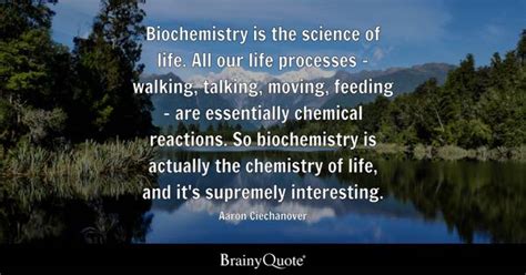 Biochemistry Quotes - BrainyQuote