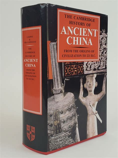 THE CAMBRIDGE HISTORY OF ANCIENT CHINA: FROM THE ORIGINS OF CIVILIZATION TO 221 B.C. | Michael ...