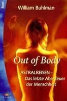 Adventures Beyond the Body: How to Experience Out-of-Body Travel by William Buhlman — Reviews ...