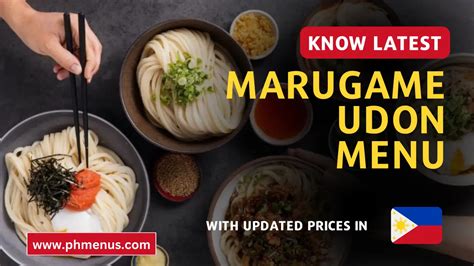 Marugame Udon Menu & Updated Prices in Philippines 2023