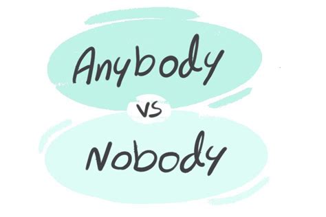 "Anybody" vs. "Nobody" in the English Grammar | LanGeek