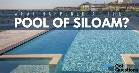 Pool Of Siloam - MeaningHippo