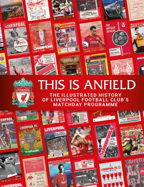 This Is Anfield: The Illustrated History of Liverpool Football Club's ...