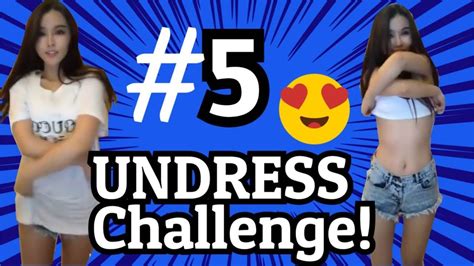 【ASIAN VIRAL】Tik Tok Undress Challenge 5 - YouTube