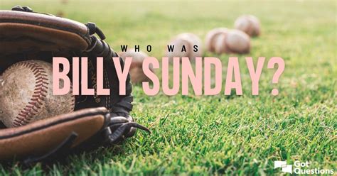 Who was Billy Sunday? | GotQuestions.org