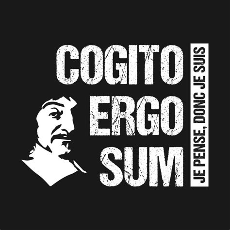 Cogito Ergo Sum Descartes Philosophy T-Shirt French Quote - Cogito Ergo ...