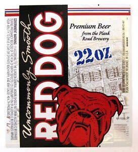 Plank Road Brewery RED DOG PREMIUM BEER label WI 22 oz #812282 - Var ...