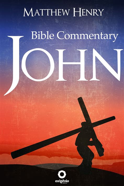 The Gospel of John - Complete Bible Commentary Verse by Verse eBook by ...