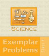 NCERT EXEMPLAR BOOK CLASS 10 Science - NCERT Books