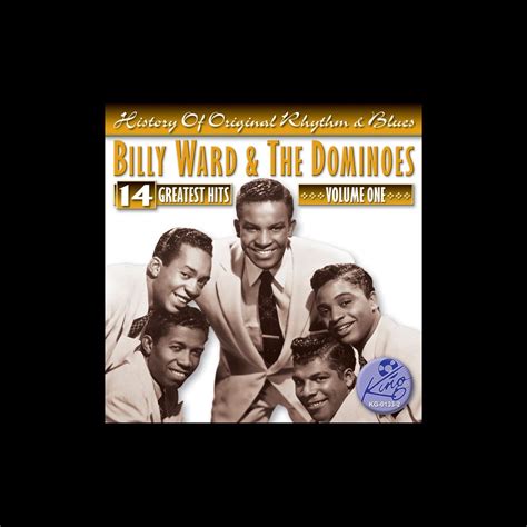 ‎Billy Ward & The Dominoes: 14 Greatest Hits, Vol. 1 by Billy Ward ...