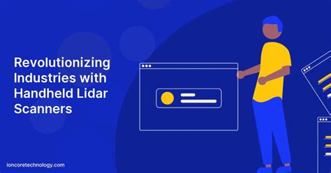 Revolutionizing Industries with Handheld Lidar Scanners