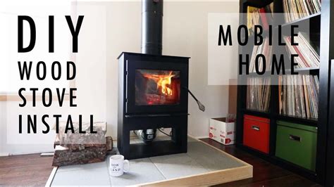 DIY Wood Stove INSTALL in MOBILE HOME - YouTube