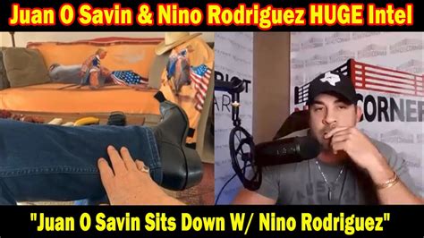 Juan O Savin HUGE Intel Nov 20: "Juan O Savin Sits Down W/ Nino Rodriguez"