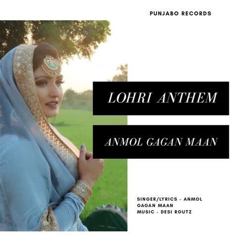 Lohri Anthem - Anmol Gagan Maan: Song Lyrics, Music Videos & Concerts