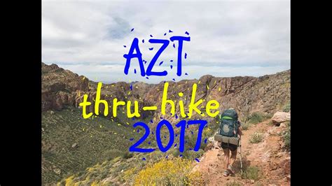 Arizona Trail Thru-Hike - What you need to know - YouTube