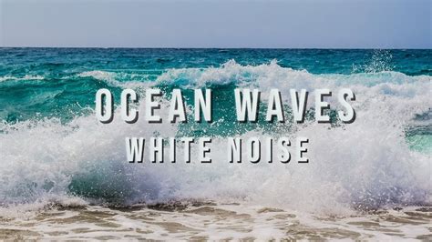 Ocean Waves Relaxation | Soothing Waves Crashing on Beach | White Noise ...