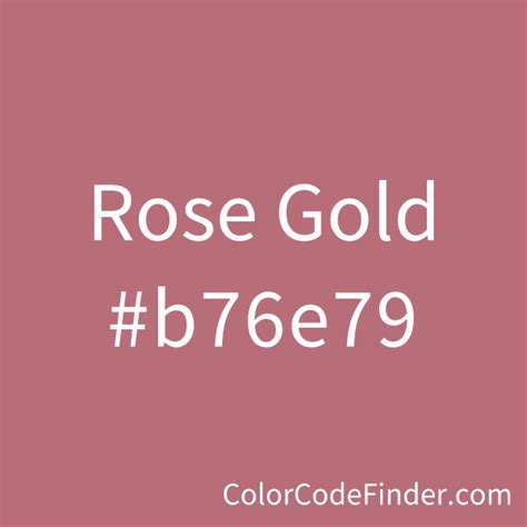 Rose Gold Color Code is #b76e79