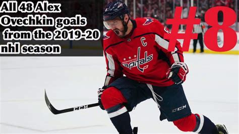 All 48 Alex Ovechkin goals from the 2019-20 season - YouTube