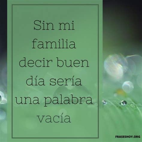 BUENOS DÍAS, FAMILIA (26) | Frases Hoy