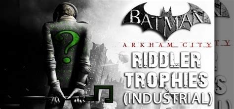 How to Find all of the Riddler trophies in Industrial District in ...