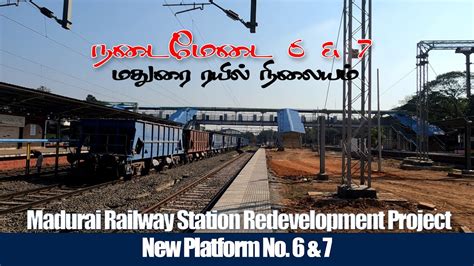 Madurai Railway Station Redevelopment Project | New Platform No. 6 & 7 ...