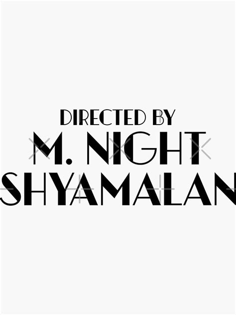 "Directed By M. Night Shyamalan" Sticker for Sale by keilamariadesig ...