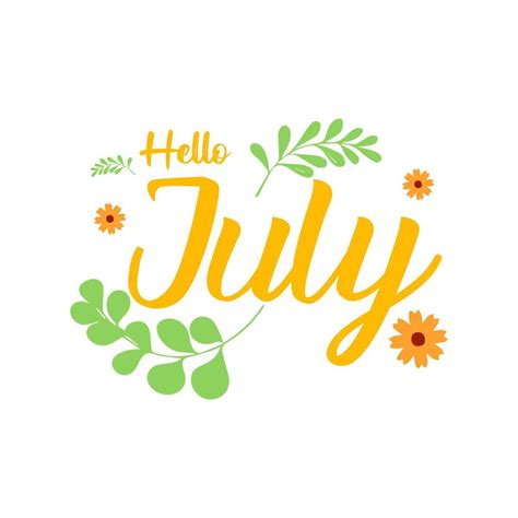 Hello July. JULY month vector with flowers and leaves. Decoration floral. Illustration month ...