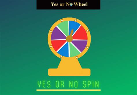 Yes or no spin - Make your Decisions Easily - Yesnowheel.com