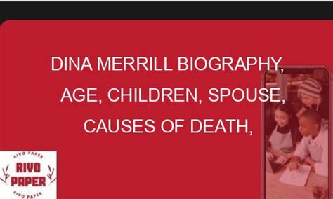 Dina Merrill Biography, Age, Children, Spouse, Causes of Death ...