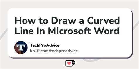 How to Draw a Curved Line In Microsoft Word - Ko-fi ️ Where creators get support from fans ...