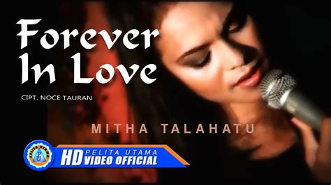 Mitha Talahatu - FOREVER IN LOVE (Official Music Video) - YouTube