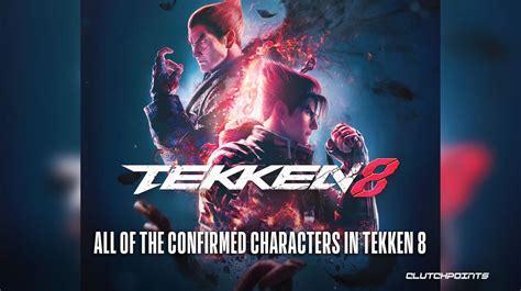 All of the Confirmed Characters in Tekken 8 Roster