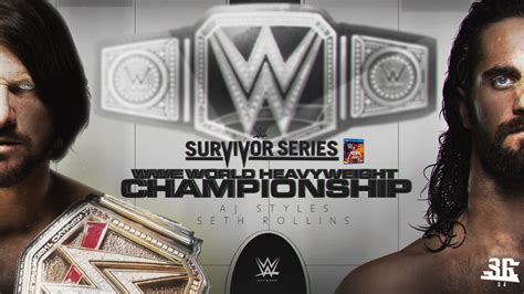 WWE Survivor Series - AJ Styles vs Seth Rollins by WWESlashrocker54 on ...