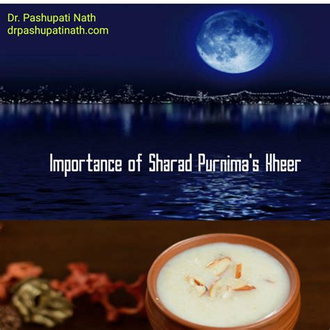 Scientific Importance of Sharad Purnima’s Kheer ~ Dr. Pashupati Nath