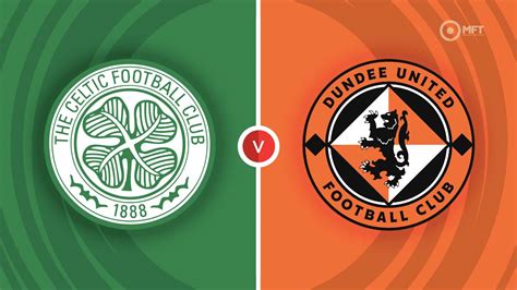 Celtic vs Dundee United Prediction and Betting Tips