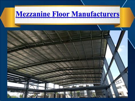 PPT - Mezzanine Floor Manufacturer,PEB Mezzanine Floor,Modular Mezzanine Construction,Mezzanine ...