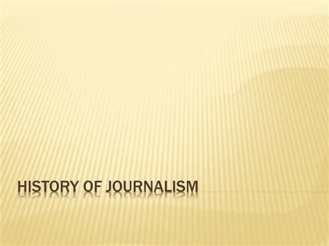 PPT - History of Journalism PowerPoint Presentation, free download - ID ...