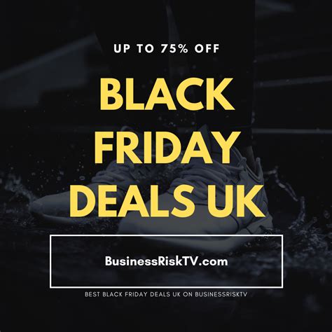 Black Friday Deals UK – BusinessRiskTV