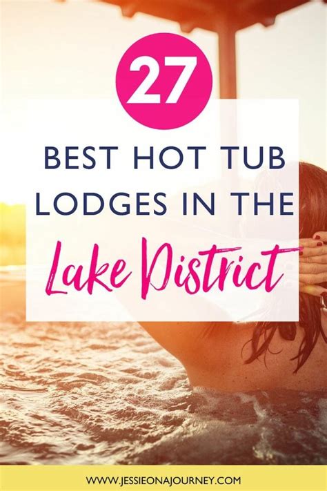 27 Best Lake District Lodges With Hot Tubs | Jacuzzi Getaways