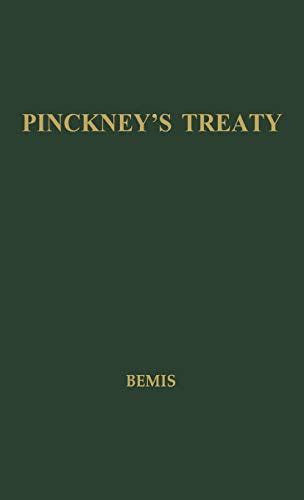 Pinckney's Treaty Summary of Key Ideas and Review | Samuel Flagg Bemis ...