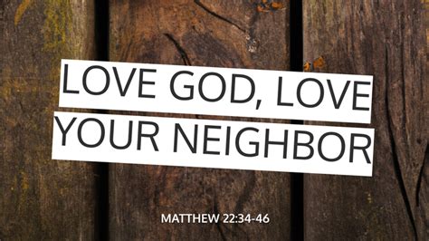 Love God, Love Your Neighbor Sermon by Youth Sermons, Matthew 22:34-46 - SermonCentral.com